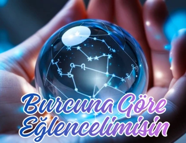 Burcuna Göre Ne Kadar Eğlencelisin? 💥