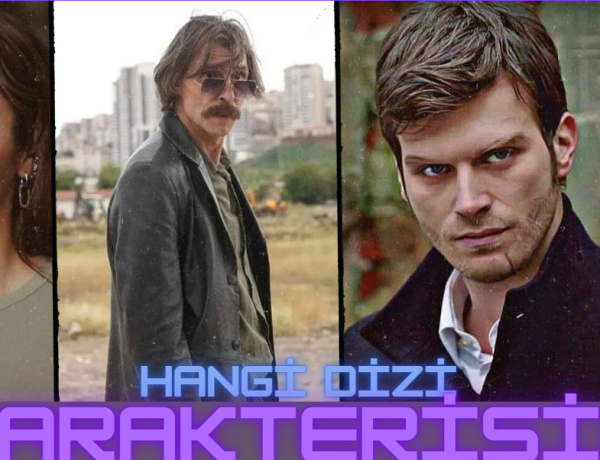 Hangi Türk Dizisi Karakterisin?
